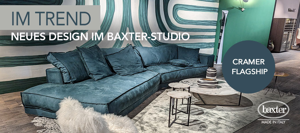 Neues Design in unserem Baxter-Studio: Cramer Flagship
